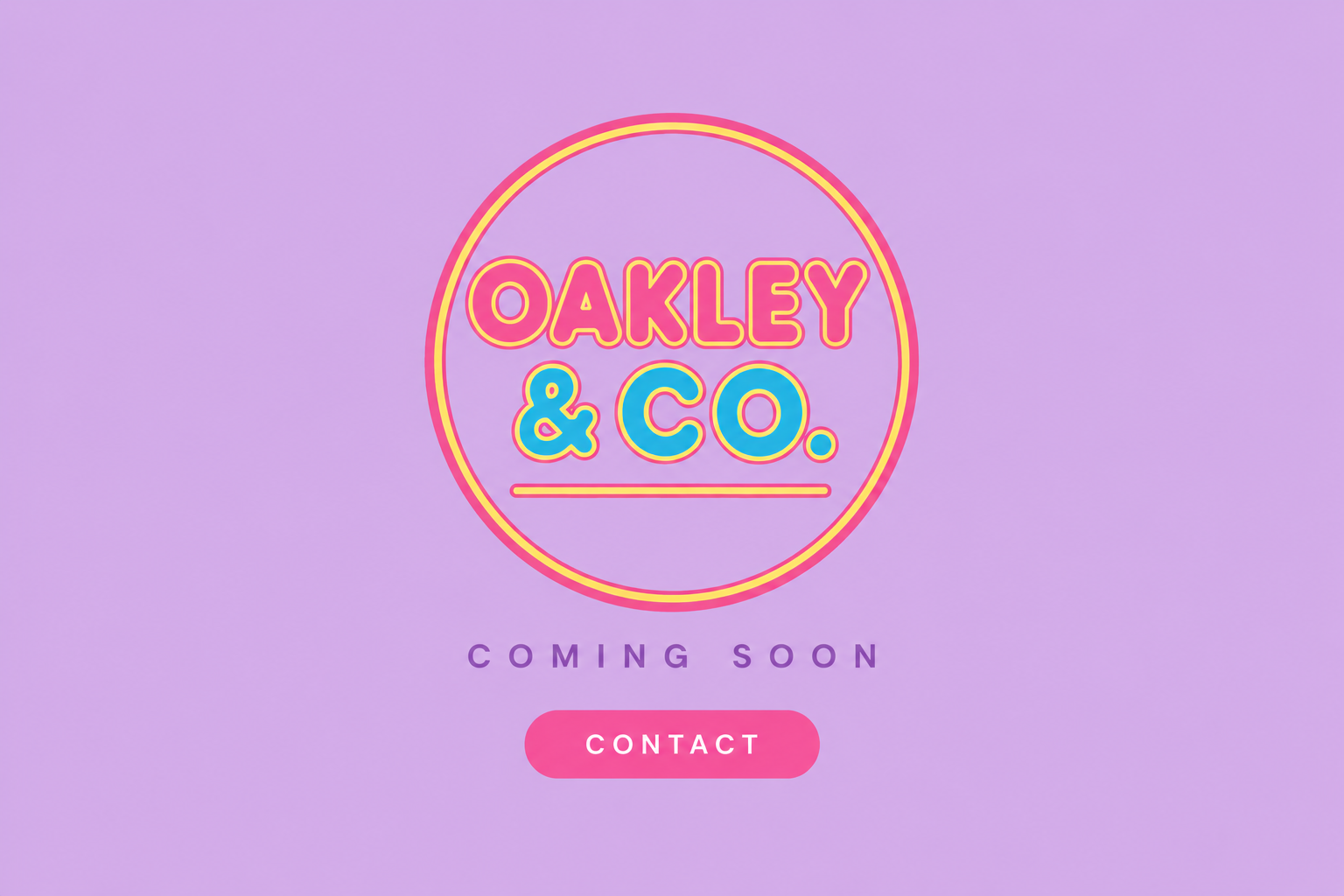 Oakley & Co. Coming Soon